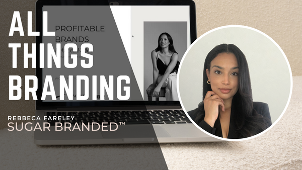 All Things Branding With Rebecca Farley | Sugar Branded